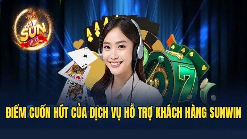 Hỗ Trợ Khách Hàng Sunwin - Dịch Vụ Chất Lượng Nhất 2025